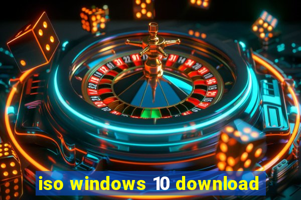 iso windows 10 download